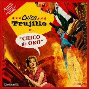 Chico Trujillo – Chico De Oro